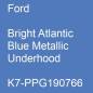 Preview: Ford, Bright Atlantic Blue Metallic Underhood, K7-PPG190766.